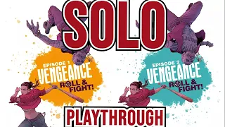 Vengeance: Roll & Fight Episode 1 and 2 - (2x) Solo Playthrough / How I Feel About it