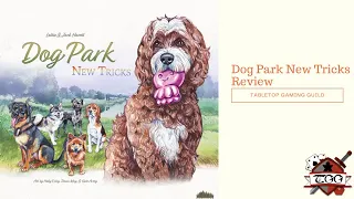 Dog Park New Tricks Board Game Review