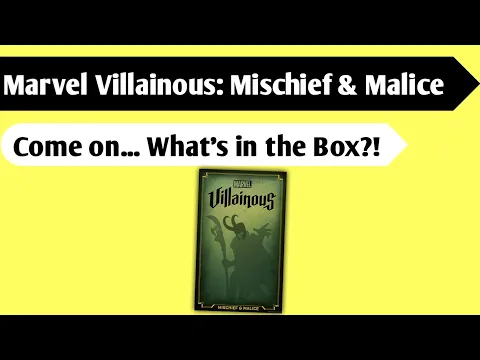 Opening a box of Mischief: Unboxing Marvel Villainous - Mischief & Malice