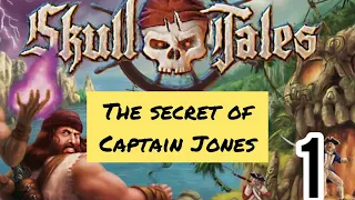 Skull Tales : The Secret of Captain Jones Part 1/2