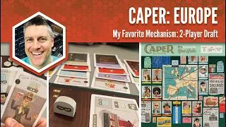 Caper Europe: My Favorite Game Mechanism