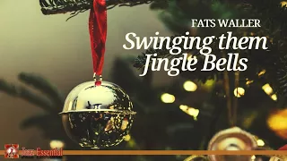 Swinging Them Jingle Bells - Fats Waller