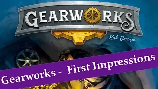 Gearworks - First Impressions - JTRPodcast