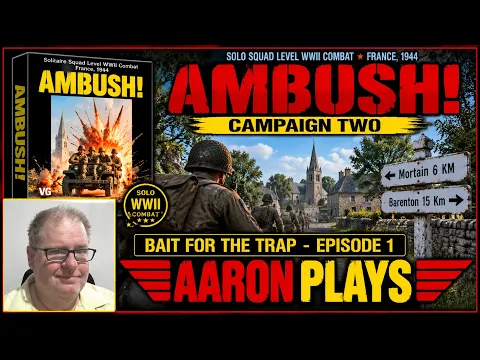 AMBUSH: Mission 7 - Bait for the Trap - 8th August 1944 - Episode 1 - Setup and Victory Conditions