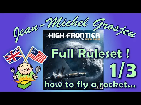 High Frontier 4 All, full rules (1/3) : How to fly a rocket !