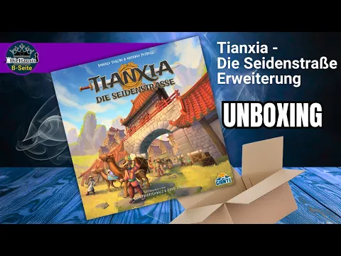 Tianxia | Die Seidenstraße - Erweiterung Spiel Unboxing – Was steckt drin? | DieHausis B-Seite