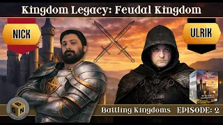 Battling Kingdoms Episode 2 | Kingdom Legacy Playthrough