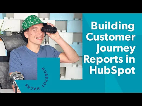 How to Build Customer Journey Reports in HubSpot