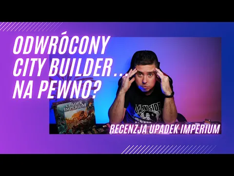Upadek Imperium - recenzja gry planszowej o destrukcji