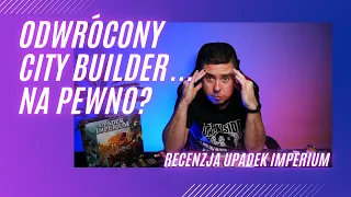 Upadek Imperium - recenzja gry planszowej o destrukcji
