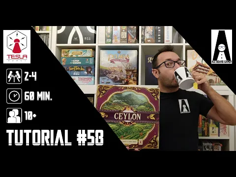Tutorial #58: come si gioca a Ceylon (gioco da tavolo edito da Tesla Games)
