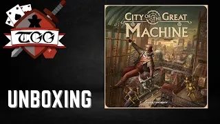 City of the Great Machine Board Game Unboxing