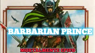 BARBARIAN PRINCE | PARTIDA Y RESEÑA DE PRINT AND PLAY