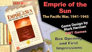 GMT Games -Empire of the Sun - Box Opening
