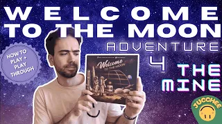 Welcome to the Moon | Adventure 4 - The Mine | How To Play + Solo Playthrough
