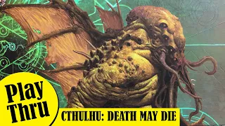 CTHULHU DEATH MAY DIE - Play Through of Sister Beth and Rasputin vs Cthulhu in Blasphemous Alchemy.