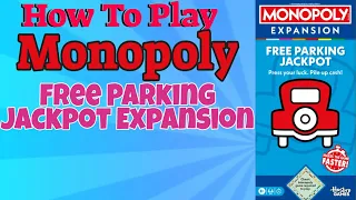 How to Play Monopoly Free Parking Jackpot Expansion