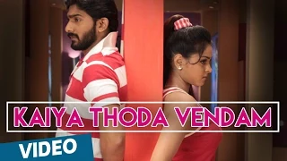 Kaiya Thoda Vendam Official Video Song | Doo
