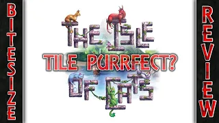 Isle of Cats - Bitesize Review - Tile Purrfect?