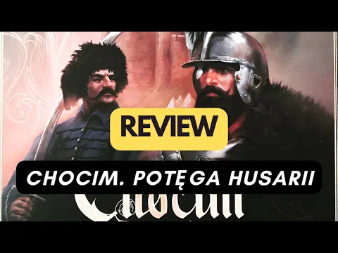 (871) Chocim. Potęga Husarii - review (ENG)