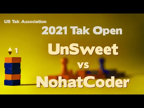 Live Commentary - 2021 Tak Open - UnSweet vs NohatCoder - Game 1