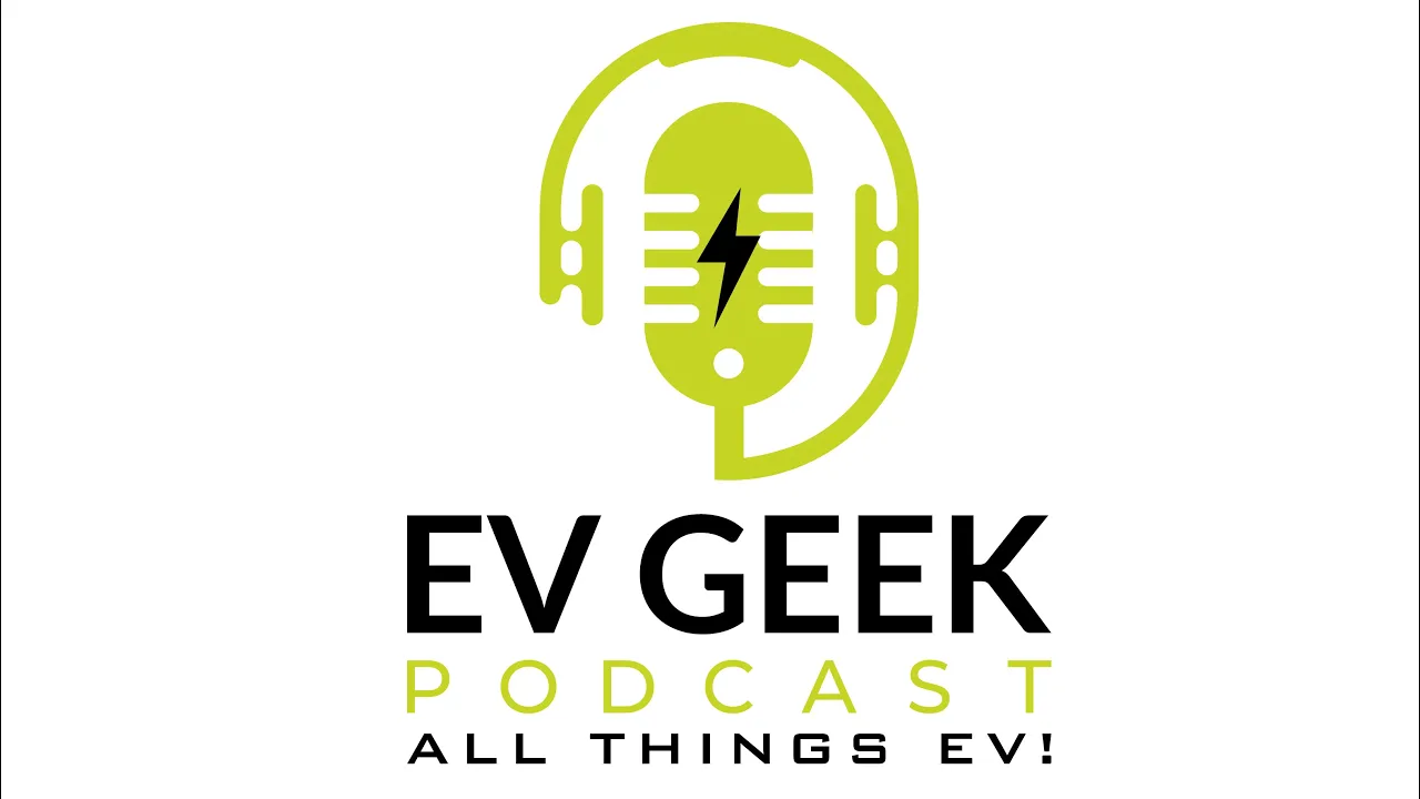 Welcome to The EV Geek Podcast