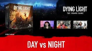 Dying Light: The Board Game - Day and Night Cycle