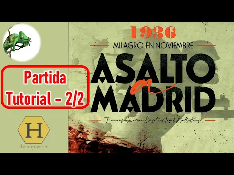 Partida Tutorial: Asalto a Madrid (2/2).