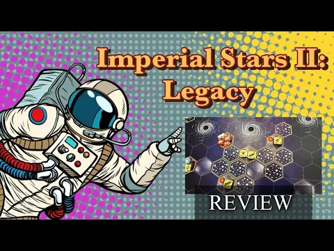 Imperial Stars II: Legacy (Deluxe) - Review