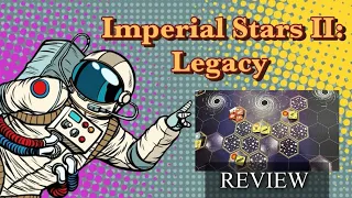 Imperial Stars II: Legacy (Deluxe) - Review