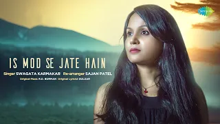Iss Mod Se Jaate Hai | Recreation | Swagata Karmakar | Sajan Patel