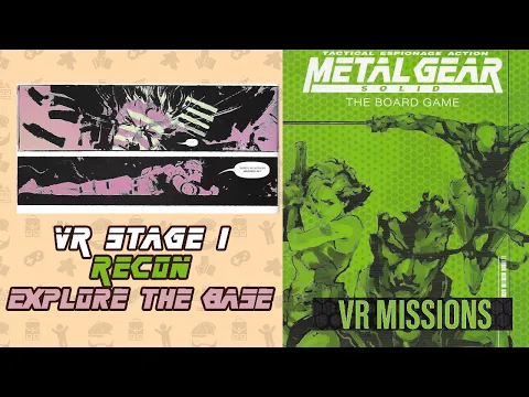 VR Mission 1: Recon | Explore the Base | Shadow Moses Campaign Metal Gear Solid the Board Game