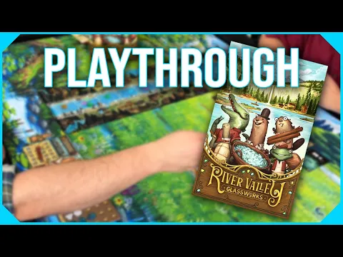 River Valley Glassworks - Playthrough