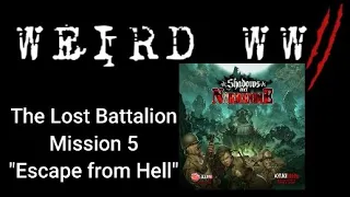 Shadows Over Normandie - The Lost Battalion Mission 5 "Escape from Hell"