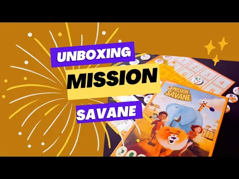 Unboxing Mission Savane