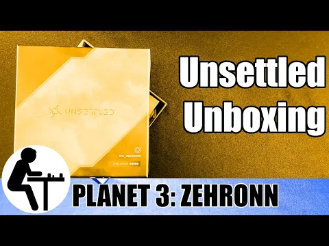 Unsettled Unboxing: Planet 3: Zehronn