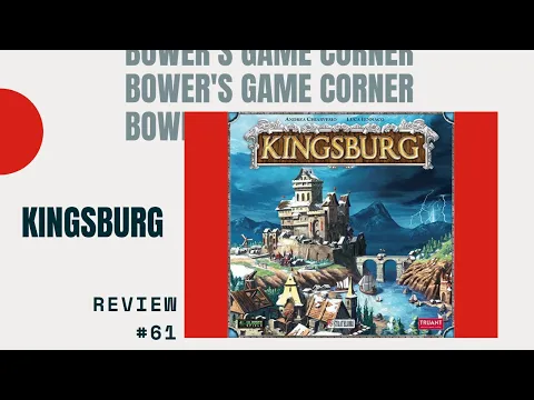Bower's Game Corner #61: Kingsburg Review