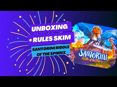 Unboxing and Rules Skim through of Santorini: Riddle of the Sphinx expansion - Roxley Games