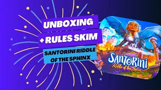 Unboxing and Rules Skim through of Santorini: Riddle of the Sphinx expansion - Roxley Games