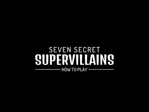 How to Play Seven Secret Supervillains