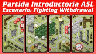 Partida introductoria a ASL Full (Advanced Squad Leader) - Escenario Fighting Withdrawal