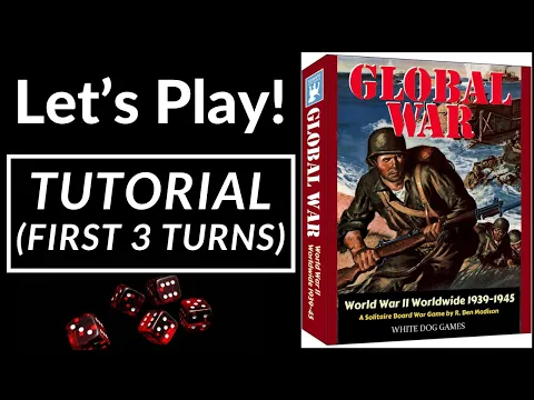 Let's Play! Global War: World War II Worldwide 1939-1945 (Tutorial)