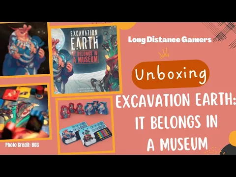 Excavation Earth It Belongs in a Museum: Unboxing