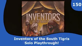 Inventors of the South Tigris - Playthrough | 150 | CulBlu and Cardboard