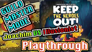 Keep The Heroes Out - Guild Master Mode - 1 vs 1 feat. Illusionist!