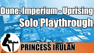 Dune: Imperium - Uprising Solo Playthrough: Princess Irulan