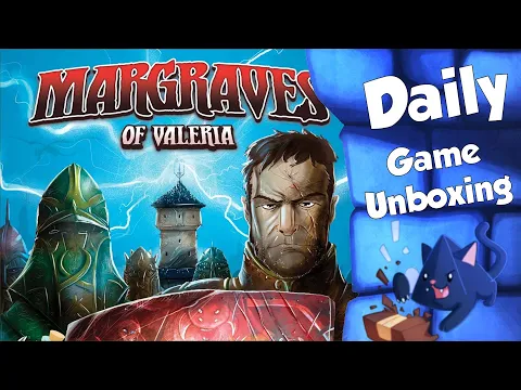 Margraves of Valeria - Daily Game Unboxing