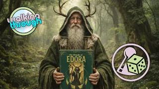 Walking through the Druids of Edora