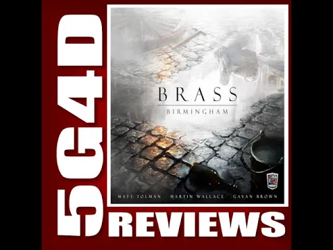 Brass: BIrmingham- A 5G4D Review
