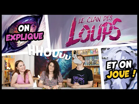 Le clan des loups, on explique et on joue